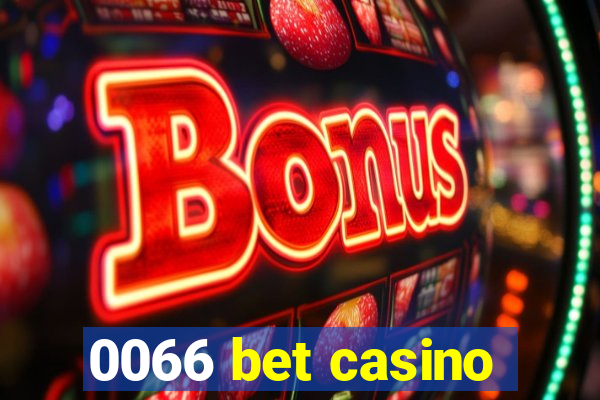 0066 bet casino